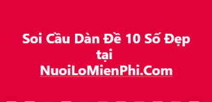 soi cầu dàn đề 10 số